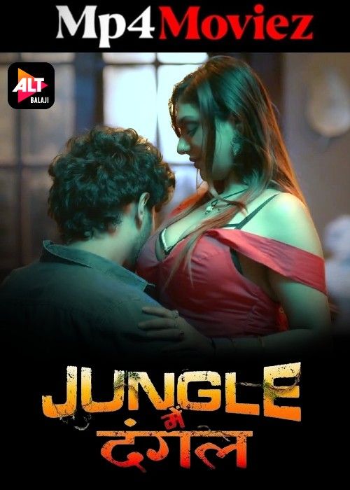 Jungle Mein Dangal (2024) Hindi Season 01 Part 2 AltBalaji Web Series Full Movie